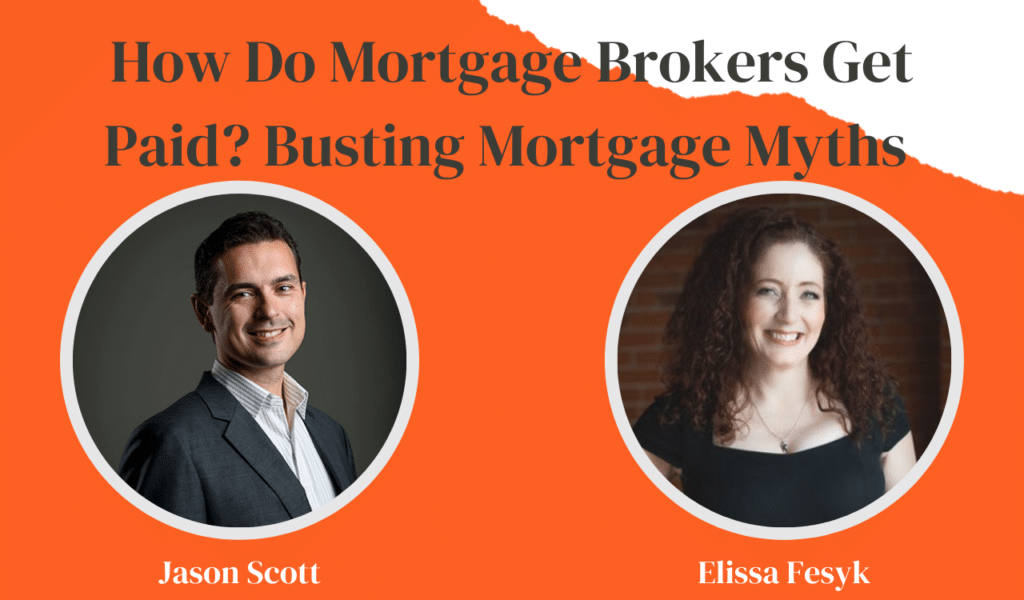 How do Mortgage Brokers Get Paid? Edmonton mortgage broker Jason Scott, and Elissa Fesyk