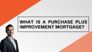 What is a purchase plug improvement mortgage? Edmonton Mortgage Broker Jason Scott