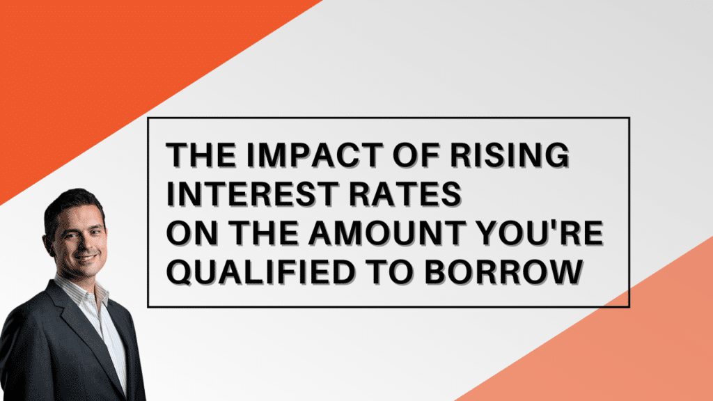 THE IMPACT OF RISING INTEREST RATES ON Your Mortgage, Jason Scott, Edmonton Mortgage broker
