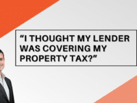 “I THOUGHT MY LENDER WAS COVERING MY PROPERTY TAX?” Jason Scott, Edmonton Mortgage Broker, blog