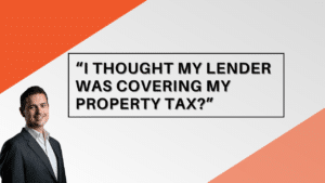 “I THOUGHT MY LENDER WAS COVERING MY PROPERTY TAX?” Jason Scott, Edmonton Mortgage Broker, blog