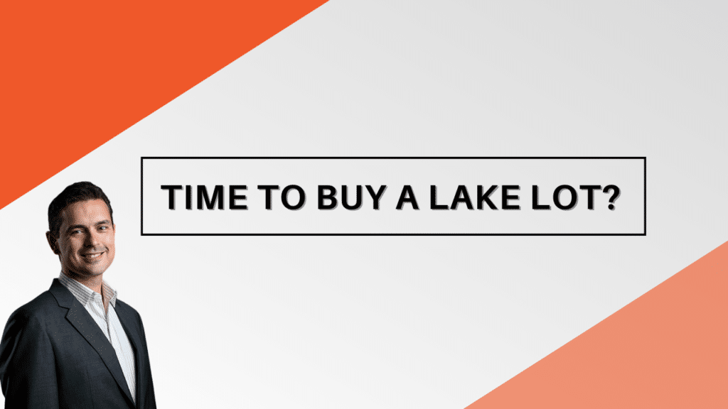 Time to Buy a Lake Lot? Jason Scott, Edmonton Mortgage Broker