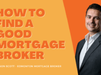 How Do You Find a Good Mortgage Broker? Jason Scott, Edmonton Mortgage Broker