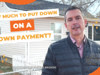 How Much to Put Down on a Mortgage Down Payment? Jason Scott Edmonton Mortgage Broker
