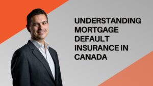The influence of Mortgage Default Insurance on Rates. Edmonton Mortgage Broker