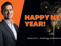 Happy New Year! Jason Scott, Edmonton Mortgage Broker