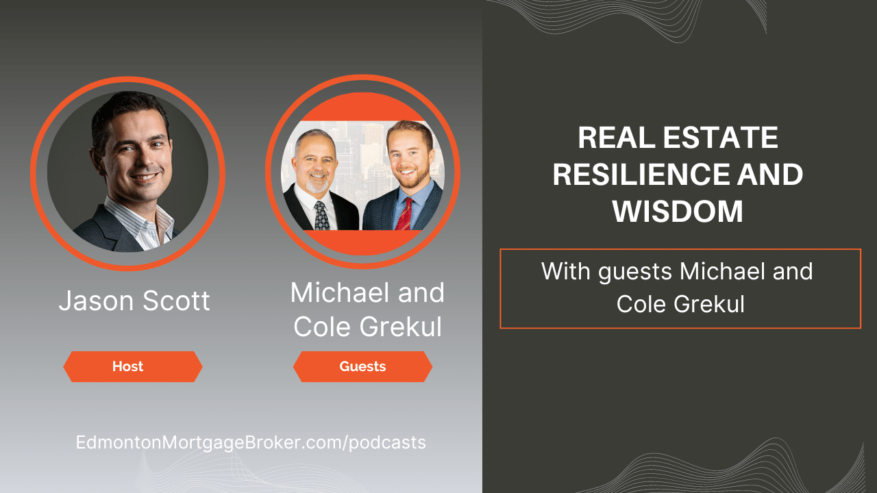I Love Edmonton Real Estate Podcast with Michael and Cole Grekul