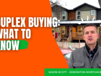 How to Get a Mortgage for a Duplex. Jason Scott, Edmonton Mortgage Broker