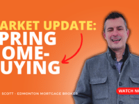 Spring Home-Buying, Jason Scott, Edmonton Mortgage Broker
