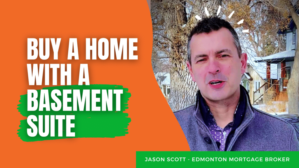 Benefits of Buying a Home With a Basement Suite. Jason Scott, Edmonton Mortgage Broker