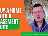 Benefits of Buying a Home With a Basement Suite. Jason Scott, Edmonton Mortgage Broker