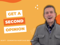 Why You Need to Get a Second Opinion on Your Mortgage. Jason Scott, Edmonton Mortgage Broker